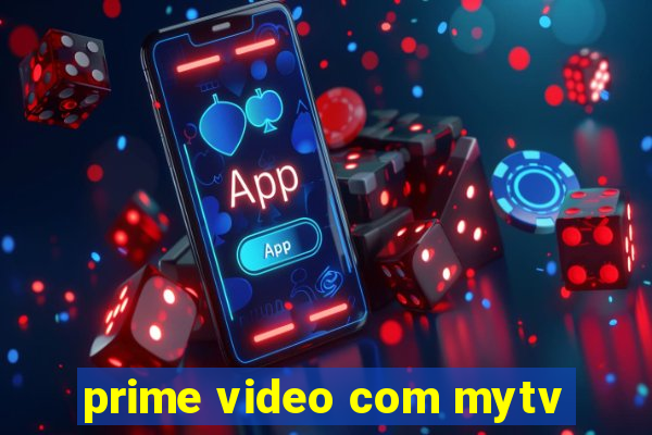 prime video com mytv